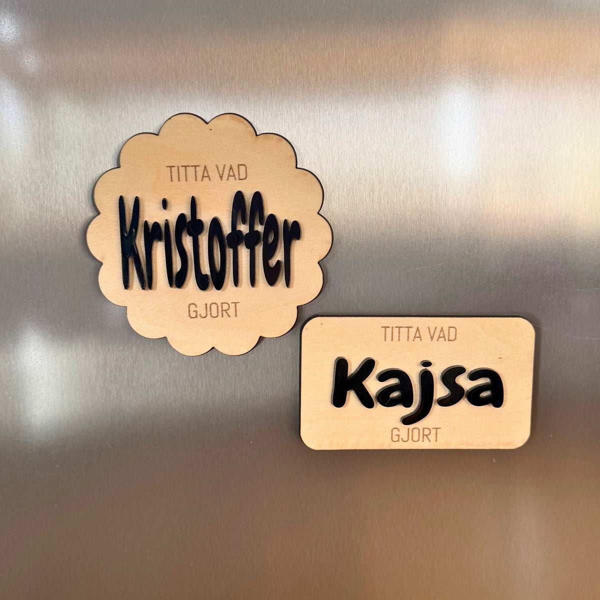 Magnet: Titta vad (namn) gjort!